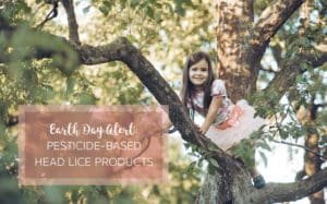 earth day alert from lice clinics of america®: pesticide-based head lice products